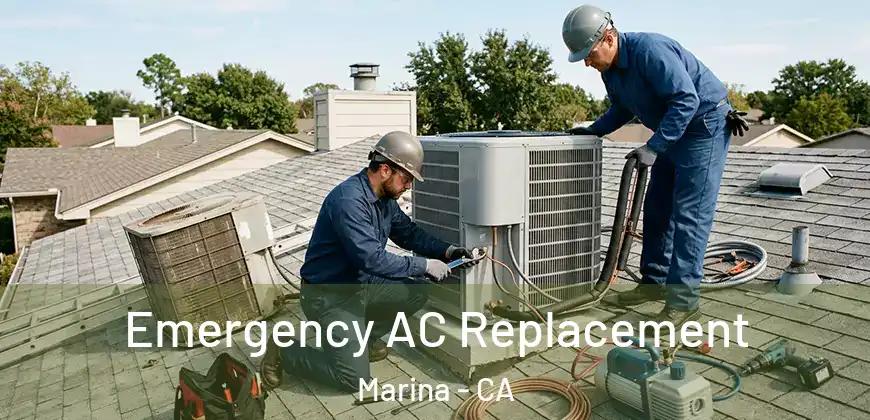Emergency AC Replacement Marina - CA