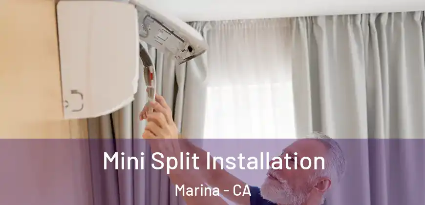  Mini Split Installation Marina - CA